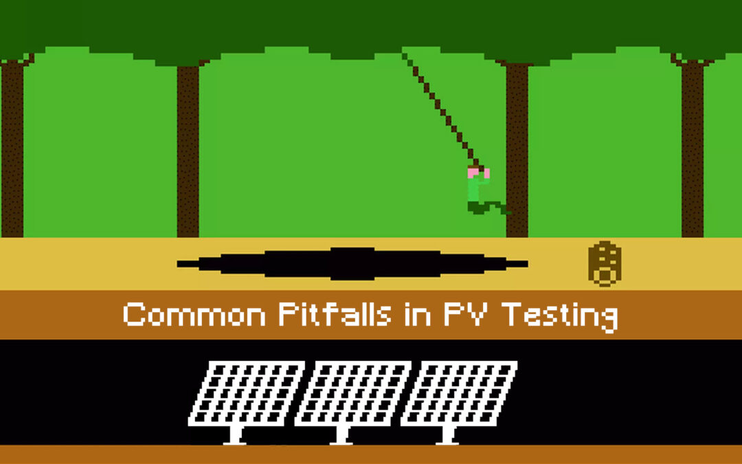 Common Pitfalls in PV Testing & How to Avoid Them